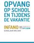 OPVANG OP SCHOOL EN TIJDENS INFANO SCHOOLJAAR DE VAKANTIE