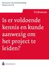 Is er voldoende kennis en kunde aanwezig om het project te leiden?