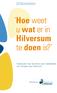 Hoe weet u wat er in Hilversum te doen is?