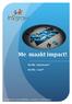 Me. maakt impact! De Me.-talentscan De We.- scan. Me.-model en We. Scan zijn ontwikkeld door - en eigendom van - TheTrueTalentTeam