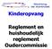 Kinderopvang. Reglement en huishoudelijk reglement Oudercommissie