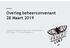 Overleg beheerconvenant 28 Maart Schaapskooi Natuur en Vogelwacht, Schoonderwoerd 12:45 Inloop 13:15 Start Programma
