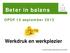 Beter in balans. OPOF 13 september Werkdruk en werkplezier