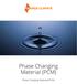 Phase Changing Material (PCM)