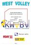 Westvolley: tijdschrift van KWVBV vzw. Koninklijk West-Vlaams Volleybalverbond. Hoofd- en eindredactie / lay-out: Soete Eric