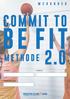 COMMIT TO BE FIT 2.0 METHODE NAAM: COAC H : WERKBOEK COMMIT TO BE FIT METHODE 2.0 COMMIT TO BE FIT COMMIT TO BE FIT