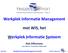 Werkplek Informatie Management. met WIS, het. Werkplek Informatie Systeem