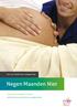 Voor een alcoholvrije zwangerschap. Negen Maanden Niet. Folder voor zwangere vrouwen Informatie over alcohol en zwangerschap