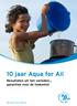 10 jaar Aqua for All Resultaten uit het verleden... garanties voor de toekomst