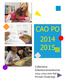 CAO PO 2014 2015. Collectieve Arbeidsovereenkomst 2014-2015 voor het Primair Onderwijs