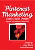 Pinterest Marketing. deserves your interest. Ernst Jan Bos Wendy Broersen Suzanne Wartenbergh. Handboek voor marketeers en ondernemers