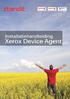 Development Partner. Partner of the year 2010 Partner of the year 2011. Installatiehandleiding. Xerox Device Agent