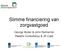 Slimme financiering van zorgvastgoed. George Muller & John Reimerink Realink Consultancy & JR Care