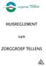 HUISREGLEMENT. van ZORGGROEP TELLENS