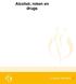 Alcohol, roken en drugs