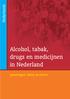 Nederlands. Alcohol, tabak, drugs en medicijnen in Nederland. opvattingen, feiten en risico's