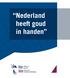 Nederland heeft goud in handen