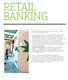RETAIL BANKING. Retail Banking groepeert de kantorennetwerken in Europa en in de wereld en gespecialiseerde financiële diensten.