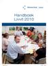 Helpdesk Livvit (038) 456 28 20 helpdesk.livvit@achmea.nl. Handboek Livvit 2010. 902903-1001.indd 1 17-12-2009 11:30:35