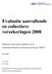 Evaluatie aanvullende en collectieve verzekeringen 2008
