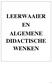 LEERWAAIER EN ALGEMENE DIDACTISCHE WENKEN