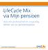 LifeCycle Mix via Mijn pensioen. Voor een professioneel en zorgvuldig beheer van uw pensioenkapitaal