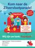 Kom naar de. Zilvervlootparade! 27 juli 2013 De Friese Ballonfeesten. Kom springen, spelen en voetballen, het is feest op de RegioBank