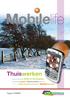 Mobilelife Magazine. Thuiswerken. Communicatie altijd in beweging. Portable navigatie Betrouwbare inbouw PDA s: volle kracht vooruit Mobilelifestyle