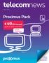 telecomnews Proximus Pack 49,95/maand gedurende 6 maanden + gratis installatie Zie p. 7 Maart 2015 Ontdek binnenin alle andere aanbiedingen