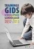 SCHOOLUPDATE TRAININGS GIDS SCHOOLJAAR 2012-2013 Meer info? Zie www.schoolupdate.nl 1