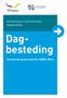 Vernieuwing in arbeidsmatige dagbesteding. Dagbesteding. Voorbereid op de transitie AWBZ-Wmo