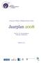 Steunpunt Welzijn, Volksgezondheid & Gezin. Jaarplan 2008. Prof. dr. Ch. Van Audenhove Promotor-Coördinator