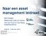 Naar een asset management leidraad