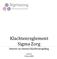 Klachtenreglement Sigma Zorg Interne en externe klachtenregeling. Versie 1.2 [1 februari 2012]