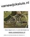 Deze uitgave kunt u nu ook downloaden op. www.vanewijcksluis.nl. Uitgave van de Dorpsvereniging Van Ewijcksluis e.o.