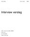 Interview verslag! Anouk van Houten 538565. Interview verslag. Naam: Anouk van Houten, 538565 Klas: INF1c Vak: Interviewen Docent: Ellen Leen