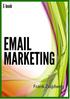 Waarom E-mail Marketing? Stap 1: Ik wil e-mailberichten van klanten. Stap 2: Ik ben er klaar voor. Stap 3: Ik besluit welk type email ik verzend