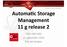 Automa'c Storage Management 11 g release 2. OGH DBA DAG 14 september 2010 Rob den Braber