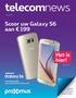 telecomnews Scoor uw Galaxy S6 aan 199 Het is hier! Info p. 33. Mei 2015 Aanbieding geldig met een Pack Maxi of Smart 45