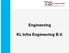 Engineering. KL Infra Engineering B.V.