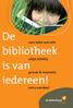 voor ieder wat wils bibliotheek is van altijd dichtbij gemak & inspiratie iedereen! extra voordeel Arnhem