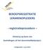 BEROEPSREGISTRATIE LERARENOPLEIDERS. - registratieprocedure. Ontwerp op basis van bevindingen uit het doorontwikkelproject.