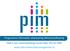 Programma Informatie-uitwisseling Milieuhandhaving. PIM is een samenwerking tussen Rijk, IPO en VNG www.informatieuitwisselingmilieu.