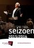 1 Seizoen 2015/2016. seizoen 2015/2016. www.hetsymfonieorkest.nl
