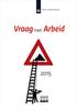 Vraag naar arbeid 2015. Patricia van Echtelt Roelof Schellingerhout Marian de Voogd-Hamelink