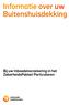 Informatie over uw Buitenshuisdekking. Bij uw Inboedelverzekering in het ZekerheidsPakket Particulieren