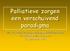 Palliatieve zorgen een verschuivend paradigma. Dr. Paul Pattyn Abdominale Oncologische Heelkunde H.Hart Ziekenhuis Roeselare 16 september 2010