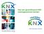 Hoe een gecertificeerd KNX trainingscentrum worden. KNX Association, Brussel