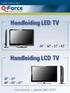 [ w w w. q - f o r c e. b e ] Handleiding LED TV 26-32 - 37-42. Handleiding LCD TV 32-37 40-42 - 47. www.q-force.be helpdesk: 0800 / 92 671