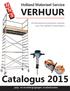 VERHUUR. Catalogus 2015. Holland Materieel Service. prijs- en modelwijzigingen voorbehouden